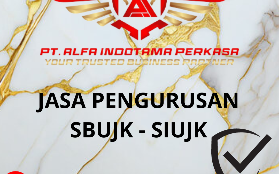 SBUJK Dan SIUJK Konstruksi | Jasa Alfa Indotama